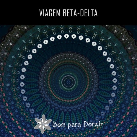 Viagem Beta-Delta | Boomplay Music
