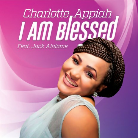 I Am Blessed ft. Jack Alolome | Boomplay Music