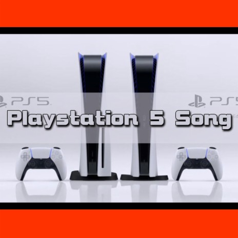 Playstation 5 Song | Boomplay Music