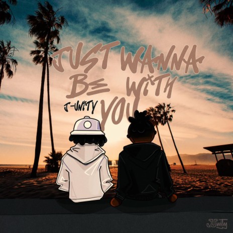 Just Wanna Be With You | Boomplay Music