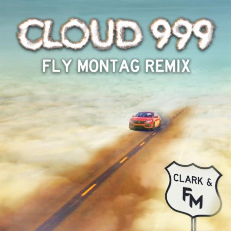 Cloud 999 (Fly Montag Extended Remix) ft. Fly Montag | Boomplay Music
