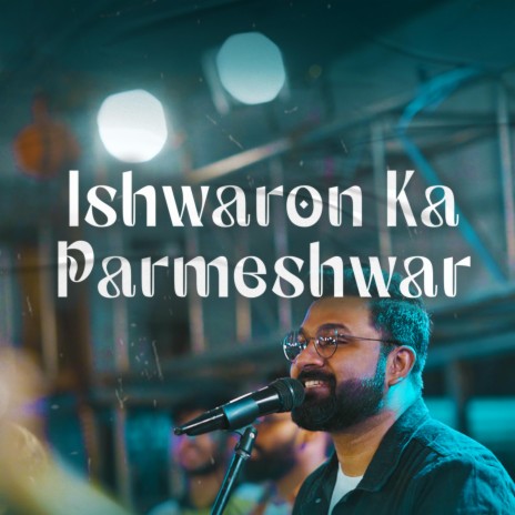 Ishwaron ka Parmeshwar ft. Jessy Robin, Immanuel Henry, Robinson Shalu, Philemon Anand & Sheenu Mariam | Boomplay Music