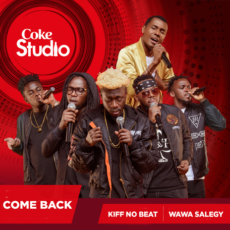 Come Back (Coke Studio Africa) | Boomplay Music