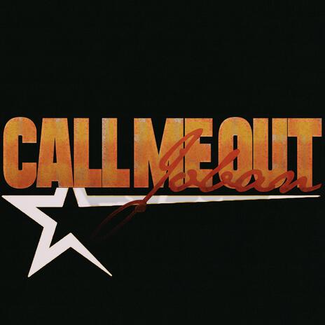 Call Me Out | Boomplay Music