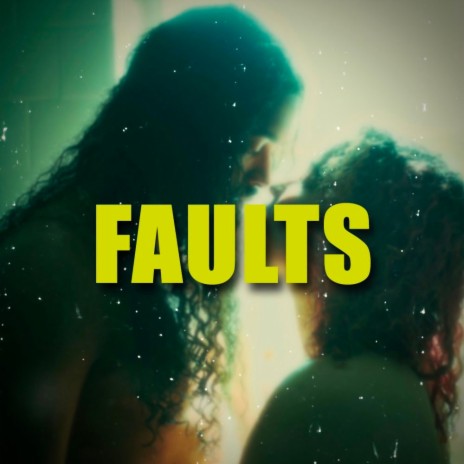 Faults | Boomplay Music