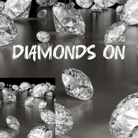 Diamonds On | Boomplay Music