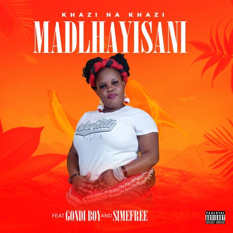 Madlhayisani (feat. Simefree, Gondi Boy) | Boomplay Music