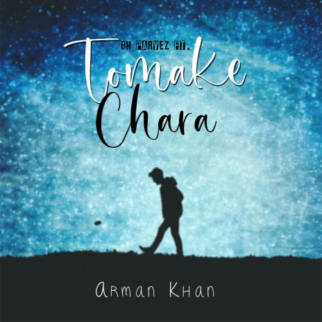 Tomake Chara ft. Arman Khan & Rasel Rahman