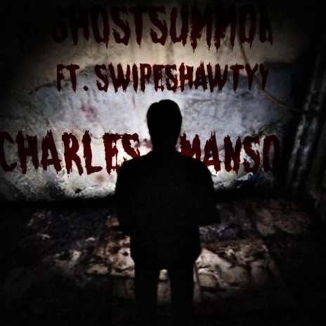 CHARLES MANSON ft. SWIPESHAWTYY | Boomplay Music