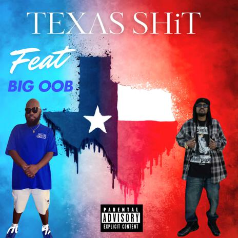 TeXaS ShiT ft. BiG OOB | Boomplay Music