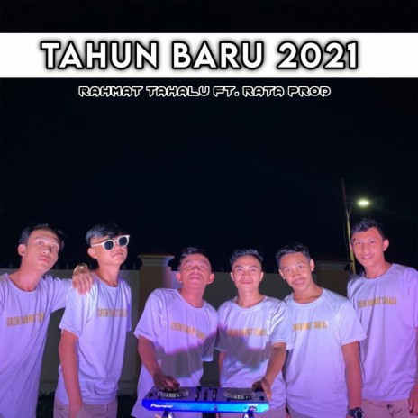 Tahun Baru 2021 ft. Rata Prod | Boomplay Music