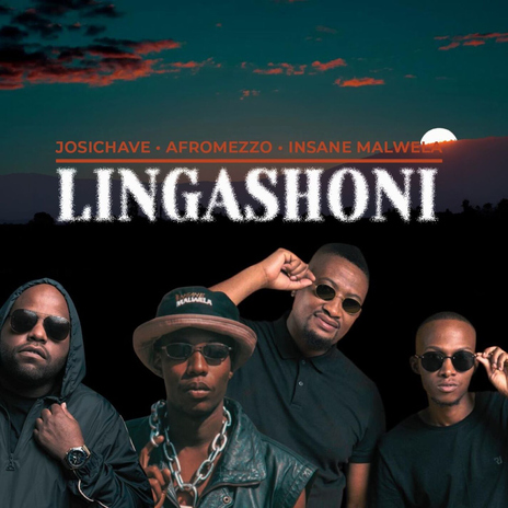 Lingashoni ft. AFROMEZZO & INSANE MALWELA | Boomplay Music