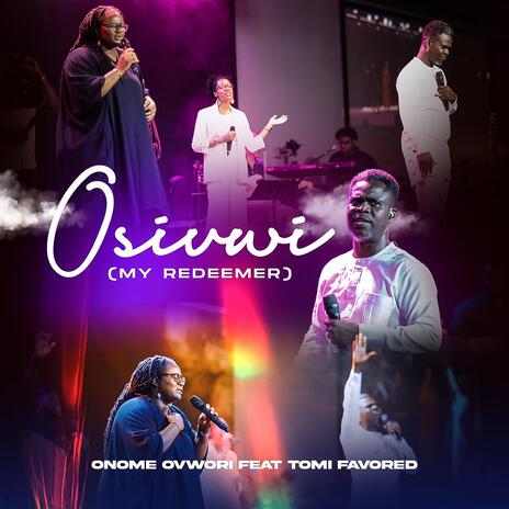 Osivwi (My Redeemer) ft. Tomi Favored | Boomplay Music