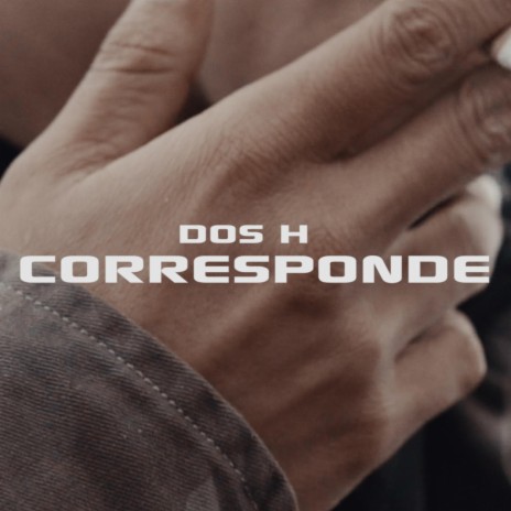 Corresponde ft. DosH | Boomplay Music
