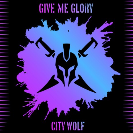 Give Me Glory | Boomplay Music