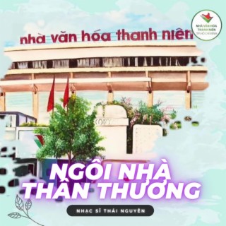 NGÔI NHÀ THÂN THƯƠNG