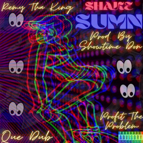 Shake Sumn ft. Que Dub & Profit The Problem | Boomplay Music