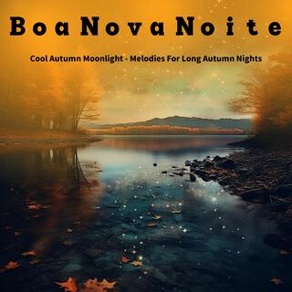 Cool Autumn Moonlight-Melodies for Long Autumn Nights