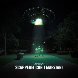 Scapperei con i marziani lyrics | Boomplay Music