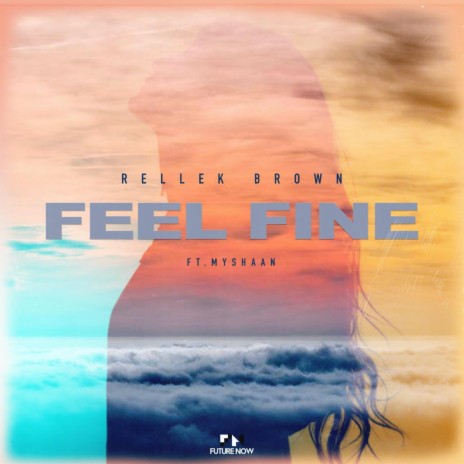 Feel Fine ft. Myshaan | Boomplay Music