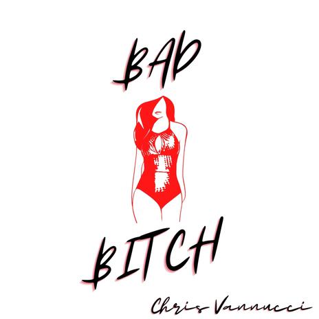 Bad Bitch | Boomplay Music