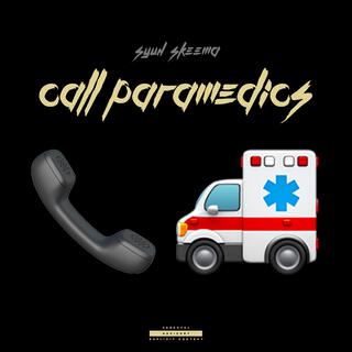 Call Paramedics lyrics | Boomplay Music