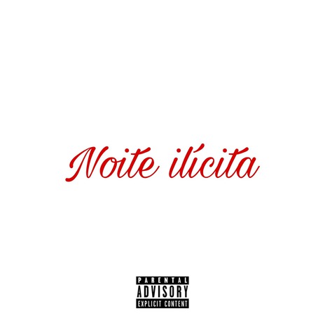 Noite ilícita | Boomplay Music