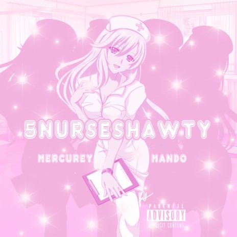 5NurseShawty ft. MerCureY | Boomplay Music