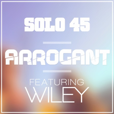 Arrogant ft. Wiley | Boomplay Music