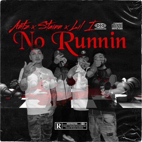 No Runnin ft. STAINN & Lil I | Boomplay Music