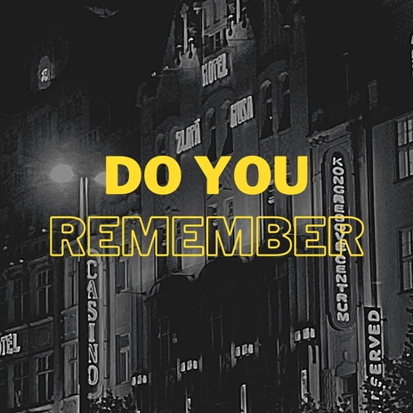 Do You Remember? | Boomplay Music