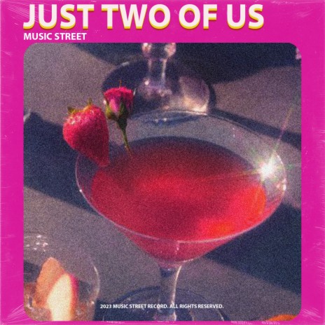 Just Two Of us | Boomplay Music