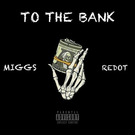 To The Bank ft. Redot | Boomplay Music