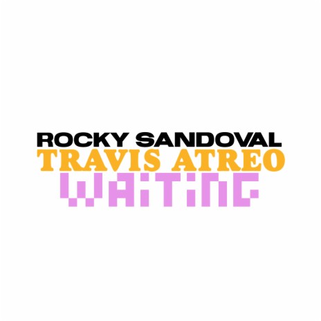 Waiting ft. Travis Atreo | Boomplay Music