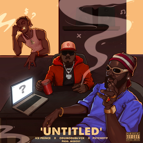 Untitled (feat. ODUMODUBLVCK, PsychoYP) | Boomplay Music