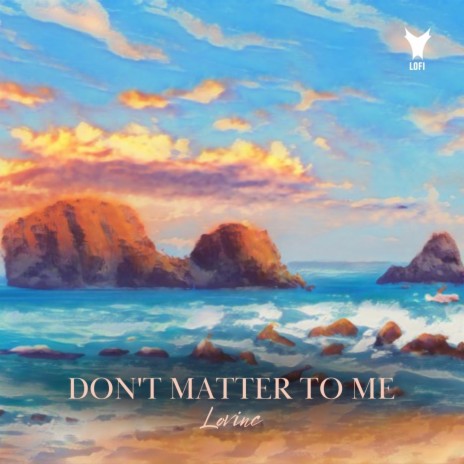 Don't Matter To Me | Boomplay Music