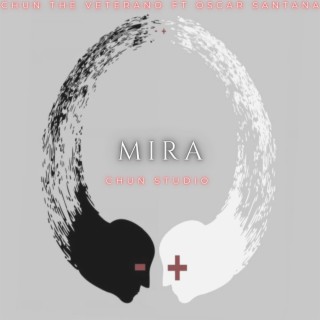 MIRA ft. CHUN THE VETERANO lyrics | Boomplay Music