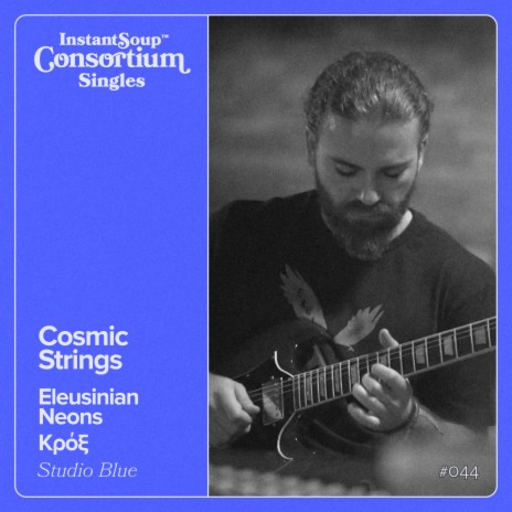 Cosmic Strings ft. Eleusinian Neons & Κρόξ | Boomplay Music