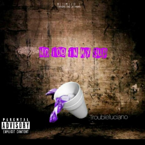 No Ice in My Cup ft. Dolla Bill & Dogg Tha Cutthroata | Boomplay Music