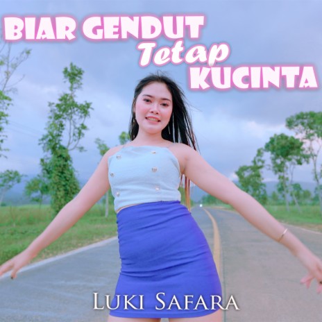 Biar Gendut Tetap Kucinta | Boomplay Music