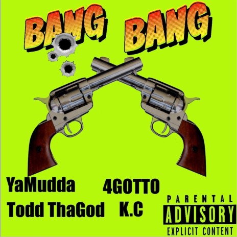 Bang Bang ft. K.C, 4Gotto & YAMUDDA | Boomplay Music