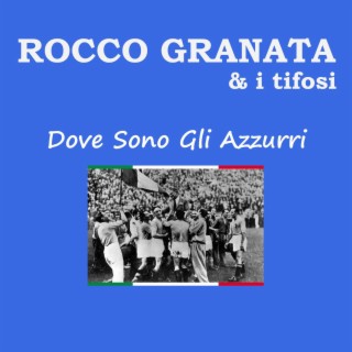 Dove Sono Gli Azzurri (feat. I Tifosi)