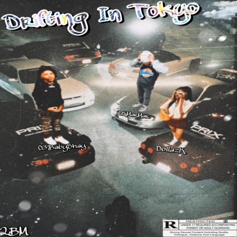 Drifting In Tokyo ft. 2000 Baby Music, 2KMarMar & DollazK