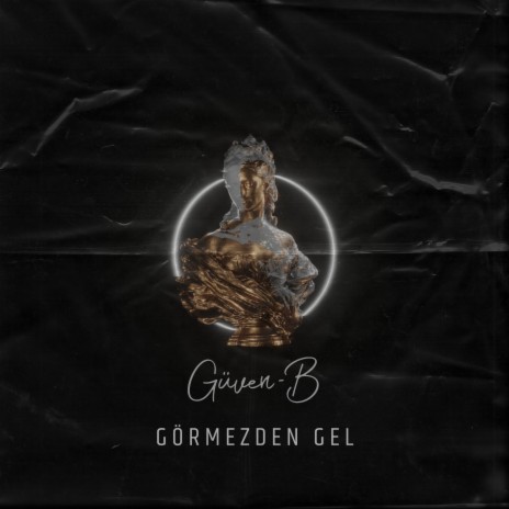 GÖRMEZDEN GEL | Boomplay Music