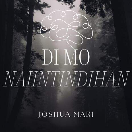 Di Mo Naiintindihan | Boomplay Music