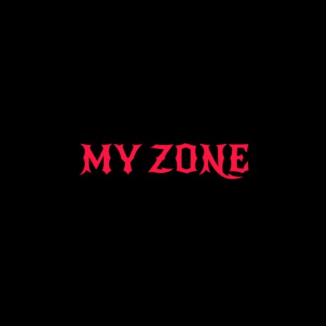 MY ZONE | Boomplay Music