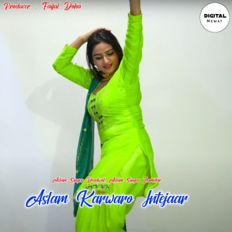 Aslam Karwaro Intejaar ft. Aslam Singer Zamidar | Boomplay Music