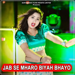 Jab Se Mharo Biyah Bhayo