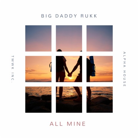 All Mine | Boomplay Music