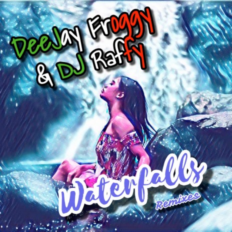 Waterfalls (Dropriderz Remix) ft. DJ Raffy